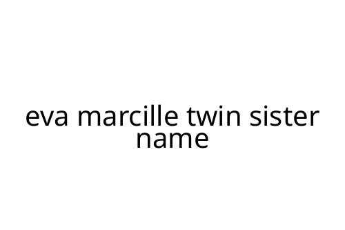 eva_marcille_twin_sister_name