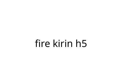 fire_kirin_h5