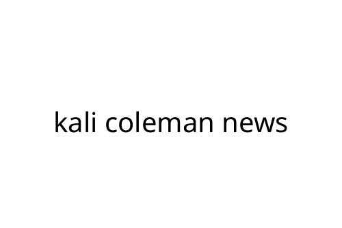 kali_coleman_news