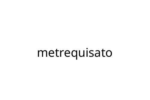 metrequisato