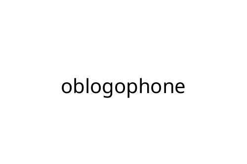 oblogophone