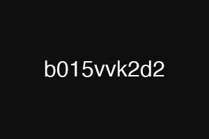 b015vvk2d2
