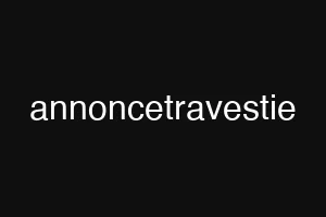 annoncetravestie