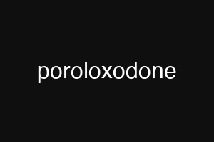 poroloxodone