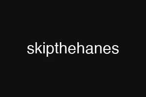 skipthehanes
